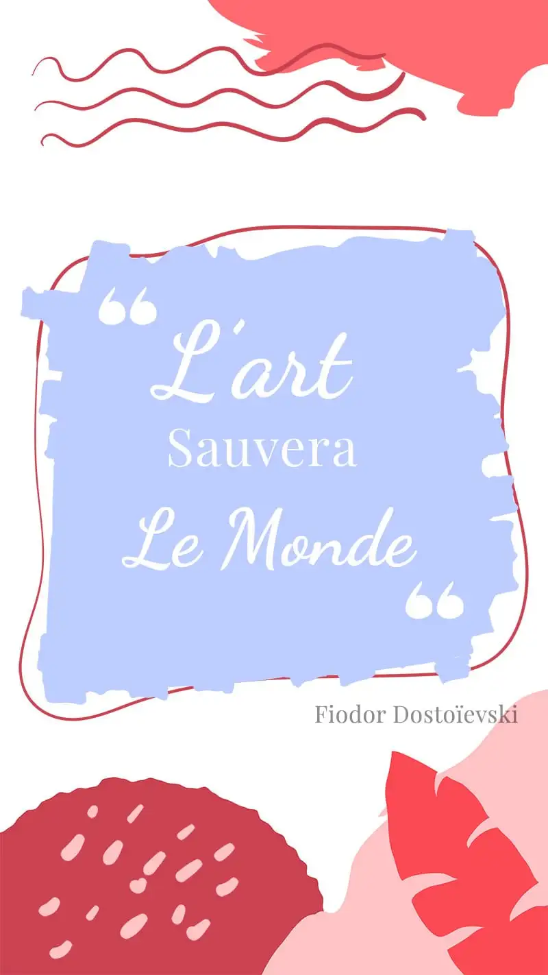 Citation sur l’art dite par Fiodor Dostoïevski